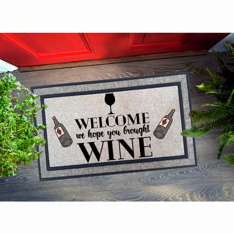 We Hope You Brought Wine Door Mat